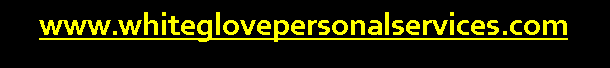 Text Box: www.whiteglovepersonalservices.com 